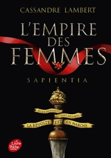 L'empire des femmes. Vol. 1. Sapientia - Cassandre Lambert