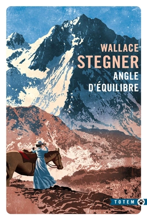 Angle d'équilibre - Wallace Stegner