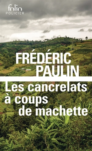 Les cancrelats à coups de machette - Frédéric Paulin