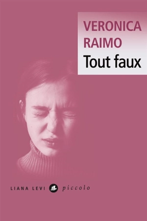 Tout faux - Veronica Raimo