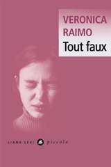 Tout faux - Veronica Raimo