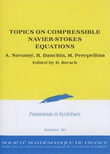 Topics on compressible Navier-Stokes equations - Antonin Novotny
