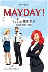 Mayday ! : Il y a un séduisant pilote dans l'avion - G, Sylvie
