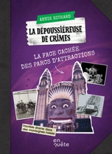 La face cachée des parcs d’attractions - Annie Richard