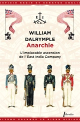 Anarchie : l'implacable ascension de l'East India Company - William Dalrymple