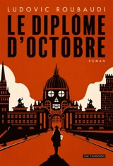 Le diplôme d'octobre - Ludovic Roubaudi
