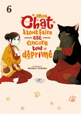 Mon chat à tout faire est encore tout déprimé. Vol. 6 - Hitsuji Yamada