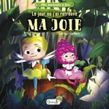 Le jour où j'ai retrouvé ma joie - Loïc Ibarrola-Ibero