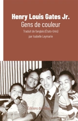 Gens de couleur : autobiographie - Henry Louis Jr. Gates