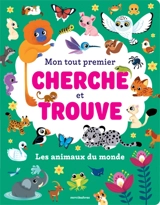 Les animaux du monde : mon tout premier cherche et trouve - Sandrine Lamour