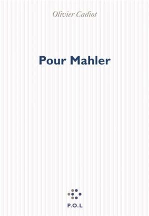 Pour Mahler - Olivier Cadiot
