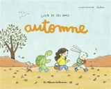 Lucie et ses amis. Automne - Marianne Dubuc