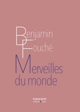 Merveilles du monde - Benjamin Fouché