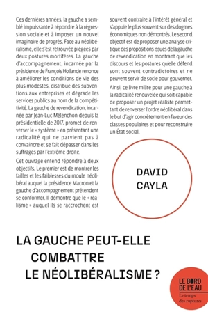 La gauche peut-elle combattre le néolibéralisme ? - David Cayla