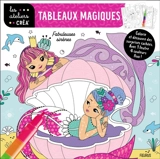 Fabuleuses sirènes : tableaux magiques : colorie et découvre des surprises cachées - Eugénie Varone
