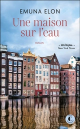Une maison sur l'eau - Emuna Elon