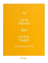 La cérémonie des Victor Hugo : récit - Etienne Malaisé