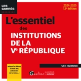 L'essentiel des institutions de la Ve République : 2024-2025 - Gilles Toulemonde