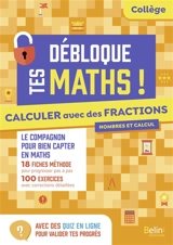 Calculer avec des fractions : collège, 5e, 4e, 3e - Olivier Beer
