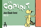Le Copirit : 1952-1953 - Jean-Claude Forest