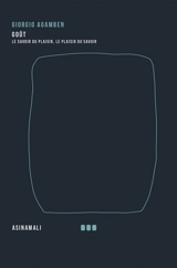 Goût : le savoir du plaisir, le plaisir du savoir - Giorgio Agamben