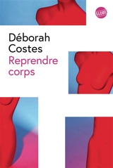 Reprendre corps - Déborah Costes