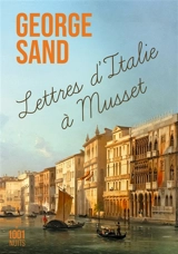 Lettres d'Italie à Musset - George Sand