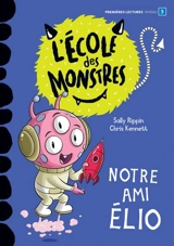 Notre ami Elio : Niveau de lecture 3 - Sally Rippin