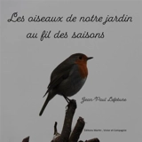 Les oiseaux de notre jardin - Jean-Paul Lefebvre-Filleau