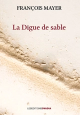 La digue de sable - François Mayer