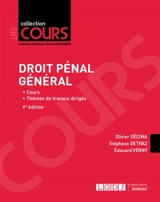 Droit pénal général : cours, thèmes de travaux dirigés - Olivier Décima