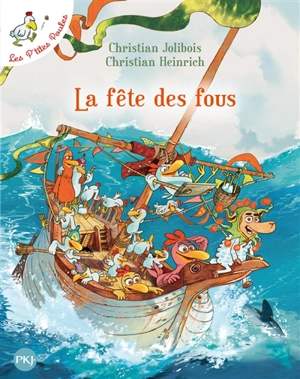 Les p'tites poules. La fête des fous - Christian Jolibois
