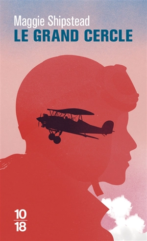 Le grand cercle - Maggie Shipstead