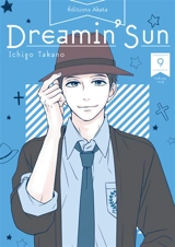 Dreamin' sun. Vol. 9 - Ichigo Takano