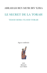 Le secret de la Torah. Yesod mora ve-sod Torah - Abraham Ibn Ezra