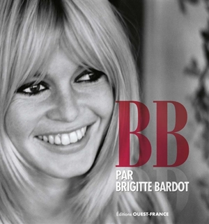 BB par Brigitte Bardot - Brigitte Bardot