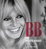 BB par Brigitte Bardot - Brigitte Bardot
