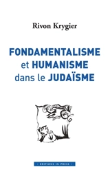 Fondamentalisme et humanisme dans le judaïsme - Rivon Krygier