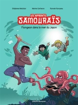 Les apprentis samouraïs. Vol. 3. Plongeon dans la mer du Japon - Stéphane Melchior