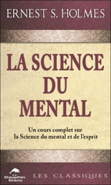 La Science du Mental - Ernest Holmes
