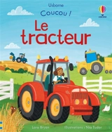 Coucou !. Le tracteur - Lara Bryan