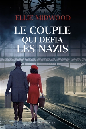 Le couple qui défia les nazis - Ellie Midwood