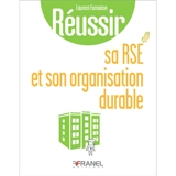 Réussir sa RSE et son organisation durable - Fornairon, Laurent