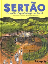 Sertao : en quête d'agroécologie au Brésil - Sébastien Carcelle
