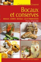 Bocaux et conserves : bocaux, confits, séchage, lacto fermentation - Dany Mignotte