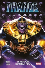 Thanos : le retour du titan fou - Christopher Cantwell
