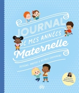 Journal de mes années maternelle : dessins, photos & autres souvenirs - Sophie Nanteuil