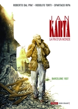 Jan Karta, la fin d'un monde. Vol. 4. Barcelone 1937 - Roberto Dal Prà