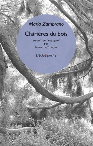 Clairières du bois - Maria Zambrano