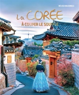 La Corée à couper le souffle - Mélissa Maloungila